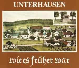Titelbild Unterhausen wie es früher war